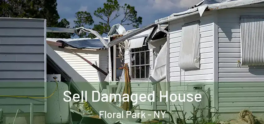  Sell Damaged House Floral Park - NY