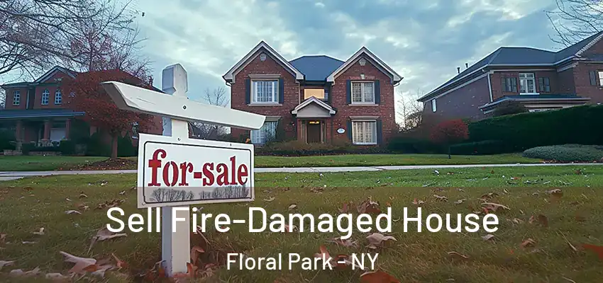  Sell Fire-Damaged House Floral Park - NY