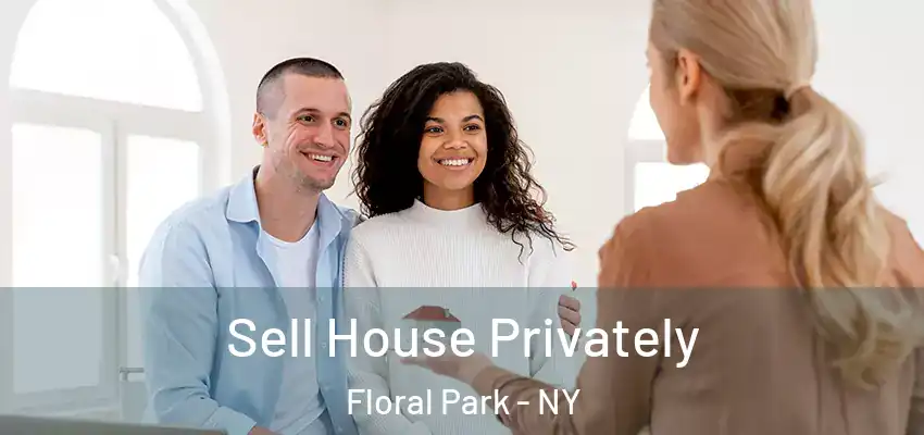  Sell House Privately Floral Park - NY