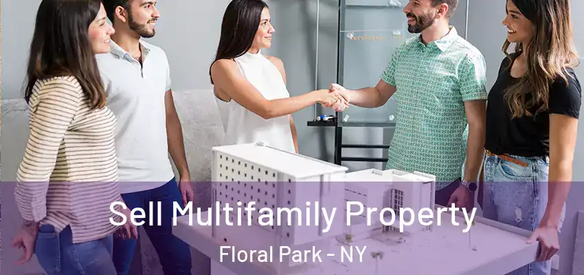  Sell Multifamily Property Floral Park - NY