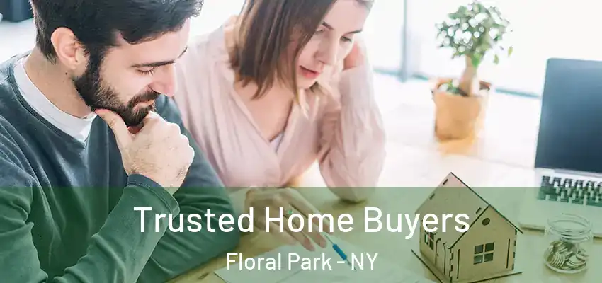 Trusted Home Buyers Floral Park - NY